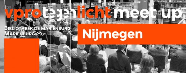 VPRO Tegenlicht Meet Up Nijmegen